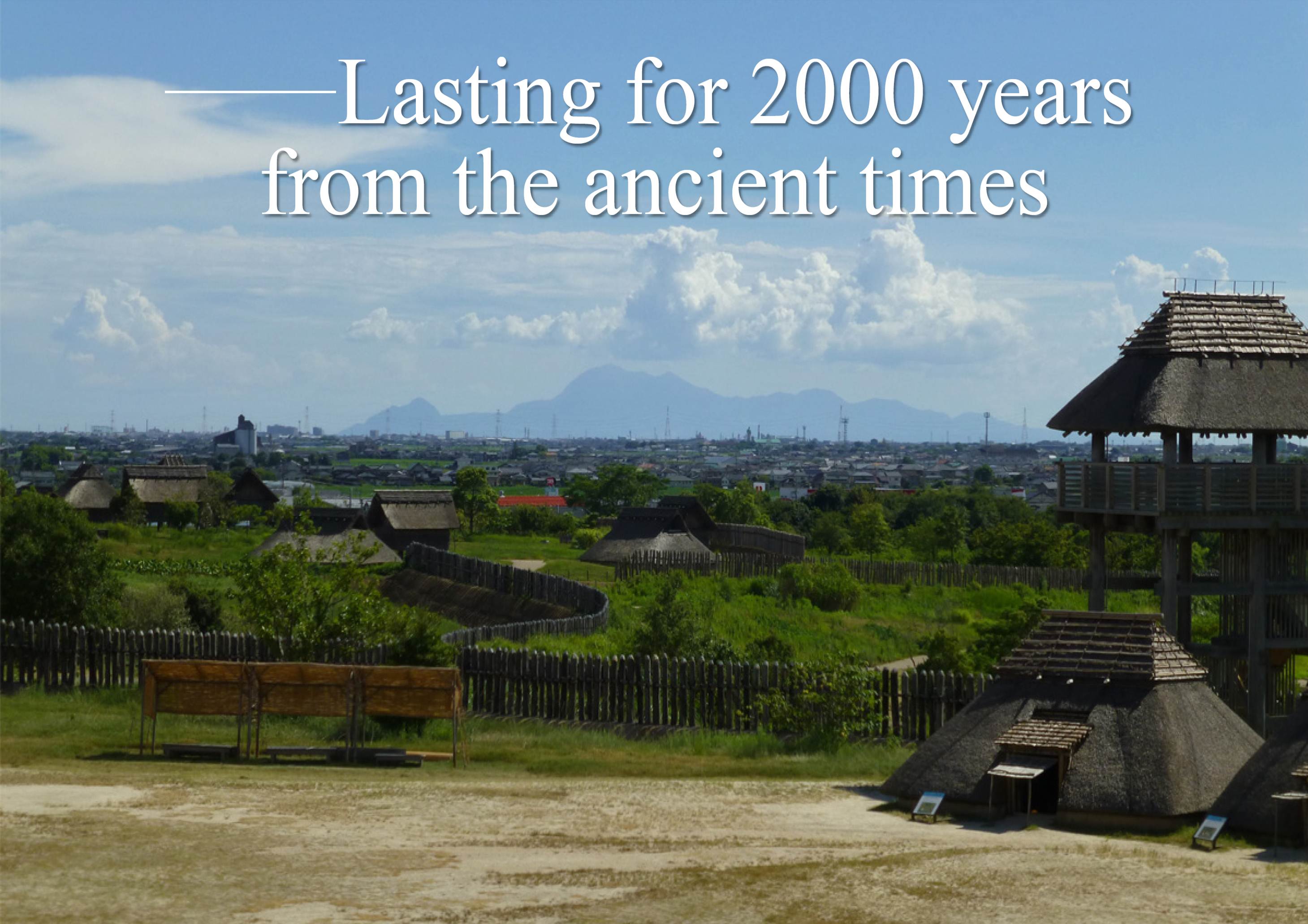 ――Lasting for 2000 years from the ancient times