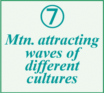 ⑦Mountain attracting waves of different cultures